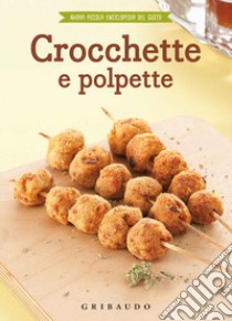 Crocchette e polpette libro