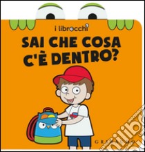 Sai che cosa c'è dentro? I librocchi libro di Attanasio Giacinto; Zonni Cristina