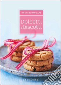 Dolcetti e biscotti libro