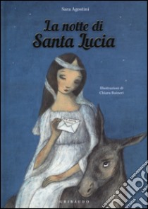 La notte di Santa Lucia. Ediz. a colori libro di Agostini Sara