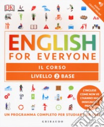 English for everyone. Livello 2° base. Il corso libro di Harding Rachel; Bowen Tim; Barduhn Susan