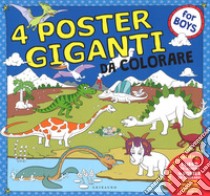 Dinosauri, aeroporto, stazione fattoria. 4 poster giganti da colorare for boys. Ediz. a colori libro di Colnaghi Stefania