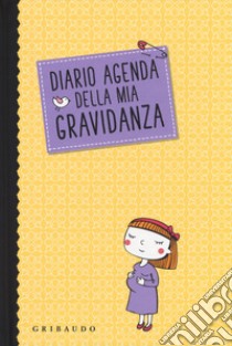 Diario agenda della mia gravidanza libro di Dei Serena