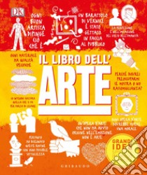 Il libro dell'arte. Grandi idee spiegate in modo semplice libro