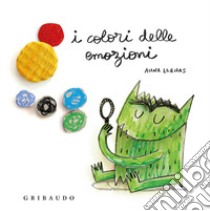 I colori delle emozioni. Ediz. a colori libro di Llenas Anna