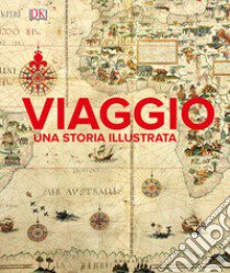 Viaggio. Una storia illustrata. Ediz. illustrata libro