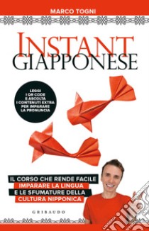 Instant giapponese. Con Contenuto digitale per download e accesso on line libro di Togni Marco