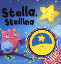 Stella, stellina. Libro sonoro. Ediz. a colori libro di Rescek Sanja