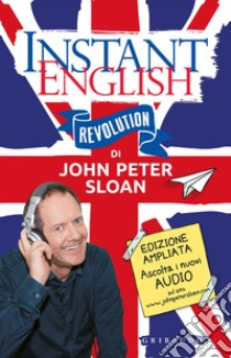 Instant english revolution. Ediz. ampliata. Con File audio per il download libro di Sloan John Peter