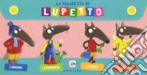 La valigetta di Lupetto. Amico lupo. Ediz. a colori libro di Lallemand Orianne