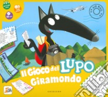 Il gioco del lupo giramondo. Amico lupo. Ediz. a colori. Con gadget libro di Lallemand Orianne