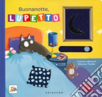 Buonanotte, Lupetto. Amico lupo. Ediz. a colori libro di Lallemand Orianne