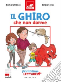 Il ghiro che non dorme. Primissime letture. Livello 2. Ediz. a colori libro di Franco Barbara