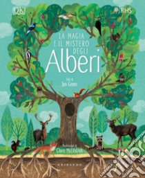 La magia e il mistero degli alberi. Ediz. a colori libro di Green Jen