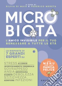 Microbiota. L'amico invisibile per il tuo benessere a tutte le età libro di Di Maio S. (cur.); Mereta F. (cur.)