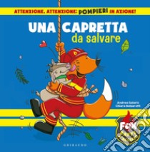 Una capretta da salvare. Fox baffi d'acciaio. Ediz. a colori libro di Balzarotti Chiara; Salaris Andrea