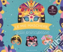 Le mie maschere delle principesse. Ediz. a colori. Con gadget libro di Guesné Maude; Lilidoll