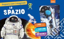 Lo spazio. Imparo con i magneti. Ediz. a colori. Con gadget libro