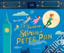 La favolosa storia di Peter Pan da J. M. Barrie. Con proiettore libro