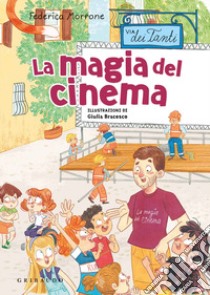 La magia del cinema. Via dei Tanti libro di Morrone Federica