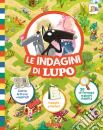 Le indagini di Lupo. Amico lupo. Ediz. a colori libro di Lallemand Orianne