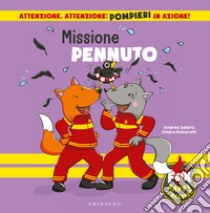 Missione pennuto. Fox baffi d'acciaio. Ediz. illustrata libro di Balzarotti Chiara; Salaris Andrea