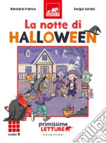 La notte di Halloween. Primissime letture. Livello 9. Ediz. illustrata libro di Franco Barbara