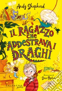 Il ragazzo che addestrava i draghi libro di Shepherd Andy