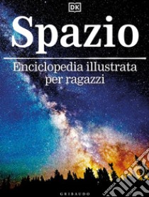 Spazio. Ediz. a colori libro