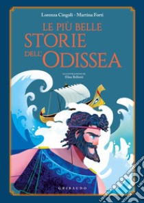 Le più belle storie dell'Odissea libro di Cingoli Lorenza; Forti Martina