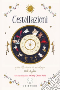 Costellazioni. Guida illustrata di astrologia libro di Carlotydes