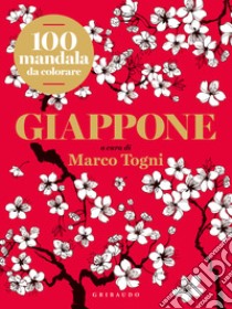 Giappone. 100 mandala da colorare libro di Togni M. (cur.)