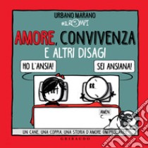 Amore, convivenza e altri disagi. Un cane, una coppia, una storia d'amore (im)probabile libro di Marano Urbano