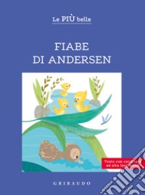 Le più belle fiabe di Andersen. Ediz. ad alta leggibilità libro di Ricciardi Enrica