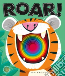 Roar! Ediz. illustrata libro