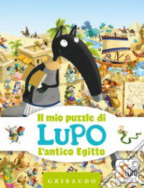 L'antico Egitto. Il mio puzzle di Lupo. Amico Lupo. Ediz. a colori. Con puzzle libro di Lallemand Orianne; Thuillier Éléonore