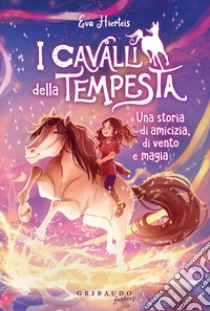 Cavalli della tempesta. Vol. 2 libro di Hierteis Eva