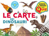 Le carte dei dinosauri. Con 100 Carte libro