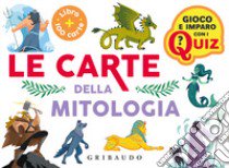 Le carte della mitologia. Con 100 Carte libro