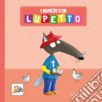 I numeri con Lupetto. Amico lupo. Ediz. a colori libro di Lallemand O. (cur.)