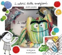 I colori delle emozioni pop up. Ediz. a colori. Con minipeluche multicolore libro di Llenas Anna