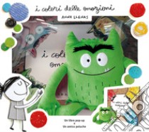 I colori delle emozioni pop up. Ediz. a colori. Con minipeluche verde libro di Llenas Anna