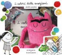 I colori delle emozioni pop up. Ediz. a colori. Con minipeluche rosa libro di Llenas Anna