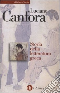 Storia della letteratura greca libro di Canfora Luciano