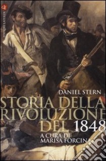 Storia della rivoluzione del 1848 libro di Stern Daniel; Forcina M. (cur.)