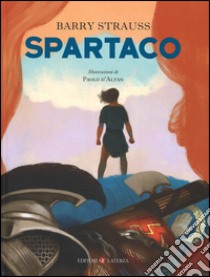 Spartaco libro di Strauss Barry; D'Altan Paolo