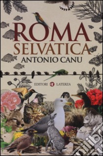 Roma selvatica libro di Canu Antonio