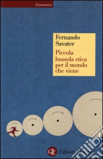 Piccola bussola etica per il mondo che viene libro di Savater Fernando