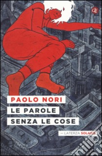 Le parole senza le cose libro di Nori Paolo