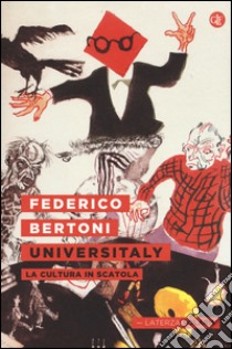 Universitaly. La cultura in scatola libro di Bertoni Federico